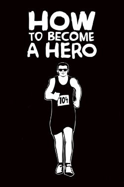 How to Become a Hero (2008)