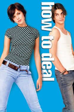 How to Deal - Wer braucht schon Liebe? (2003)