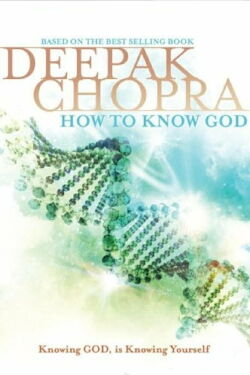 How to Know God : Deepak Chopra (2006)