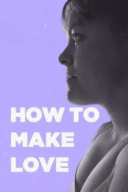 How to Make Love (2024)