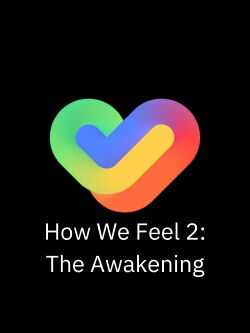 How We Feel 2: The Awakening (2024)