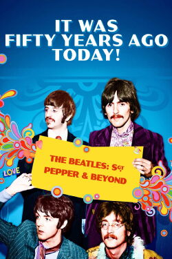 Hoy se cumplen 50 años. The Beatles Sgt. Pepper y más (2017)
