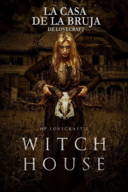 H.P. Lovecraft’s Witch House (2022)