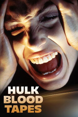 Hulk Blood Tapes (2015)