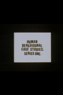 Human Behavioural Case Studies. Series One. (1996)