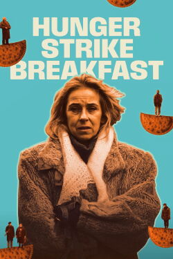 Hunger Strike Breakfast (2026)