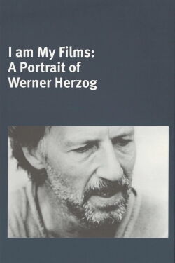 I Am My Films: A Portrait of Werner Herzog (1979)
