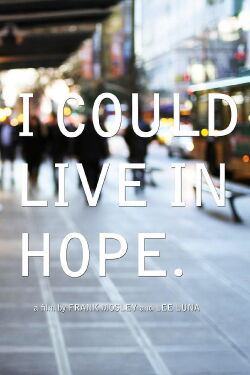 I Could Live in Hope (2011)
