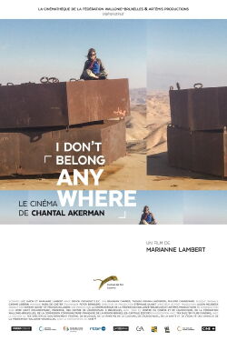 I Don’t Belong Anywhere : Le Cinéma de Chantal Akerman (2015)