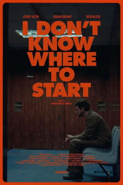 I Don't Know Where to Start (2023)
