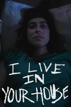 I Live in Your House (2024)