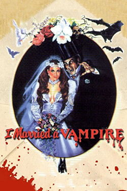 I Married a Vampire (1987)