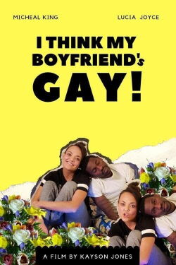 I Think My Boyfriend's Gay (2019)