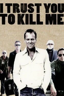 I Trust You to Kill Me (2006)