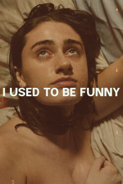I Used to Be Funny (2024)