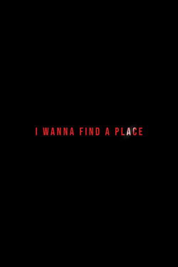 I Wanna Find a Place (2024)