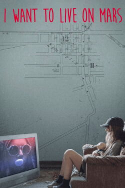 I Want to Live on Mars (2023)