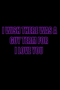 I Wish There Was a Guy Term for I Love You (2022)