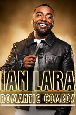 Ian Lara: Romantic Comedy (2022)
