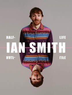 Ian Smith: Half Life (2020)