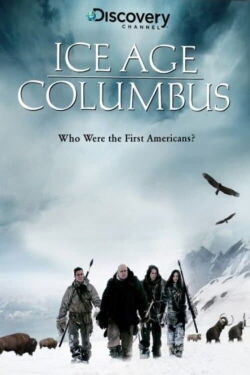 Ice Age Columbus: Who Were the First Americans? (2005)