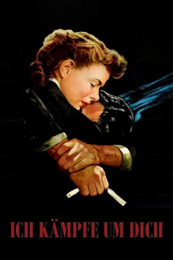 Ich kämpfe um Dich (1945)