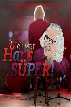 Ich war Hans Süper! (2023)
