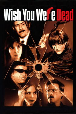 Ich wünschte, Du wärst tot (2002)