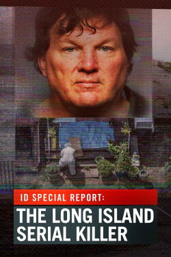 ID Special Report: The Long Island Serial Killer (2023)