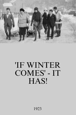 'If Winter Comes' - It Has! (1923)