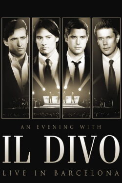 Il Divo - An Evening With Il Divo - Live In Barcelona (2009)