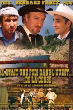 Il était une fois dans l'Ouest... de la Corse (2004)
