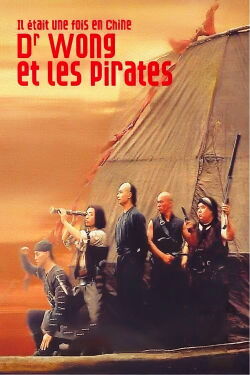 Il était une fois en Chine 5 : Dr Wong et les Pirates (1994)