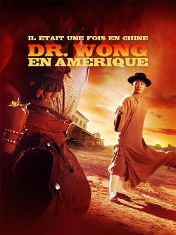 Il était une fois en Chine 6 : Dr Wong en Amérique (1997)