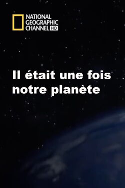 Il était une fois notre planète (2010)