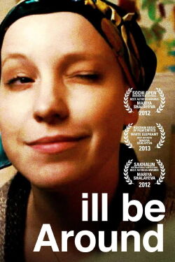 I'll Be Around (2012)