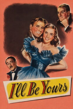 I'll Be Yours (1947)