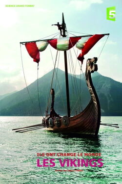 Ils ont changé le monde - Les Vikings (2017)