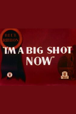 I'm a Big Shot Now (1936)