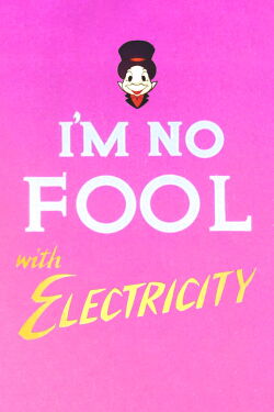 I'm No Fool with Electricity (1973)