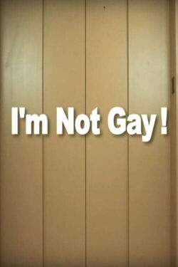 I'm Not Gay! (2010)
