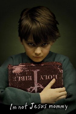 I'm Not Jesus Mommy (2010)