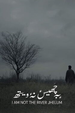 I'm Not The River Jhelum (2021)