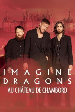Imagine Dragons au château de Chambord (2024)