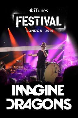 Imagine Dragons - iTunes Festival SXSW 2014 (2014)