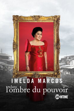 Imelda Marcos, dans l'ombre du pouvoir (2019)