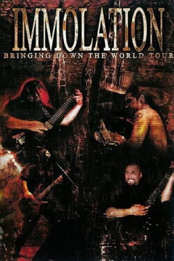 Immolation: Bringing Down The World (2005)