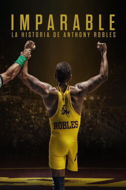 Imparable: La historia de Anthony Robles (2024)