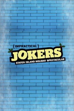 Impractical Jokers: The Staten Island Holiday Spectacular (2018)