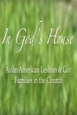 In God's House: Asian American Lesbian and Gay Families in the Church (2007)